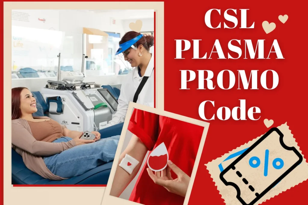 Csl Plasma Promo Code